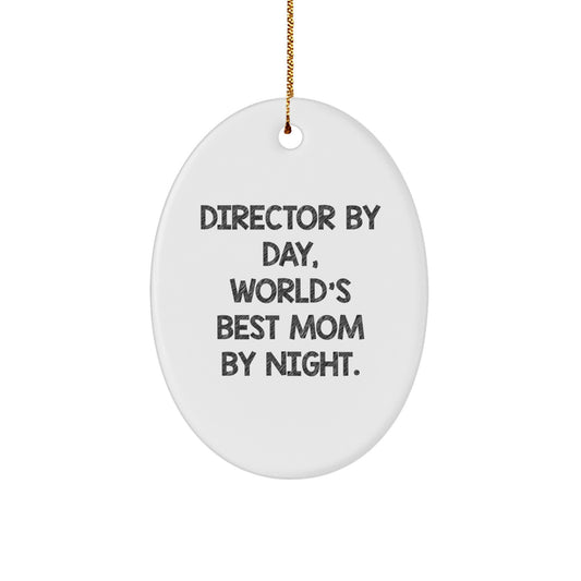 Funny Director Gifts from Mom, 'Director By Day, World's Best Mom By Night.' Oval Ornament for Christmas Unique Gifts for Director - Image 1