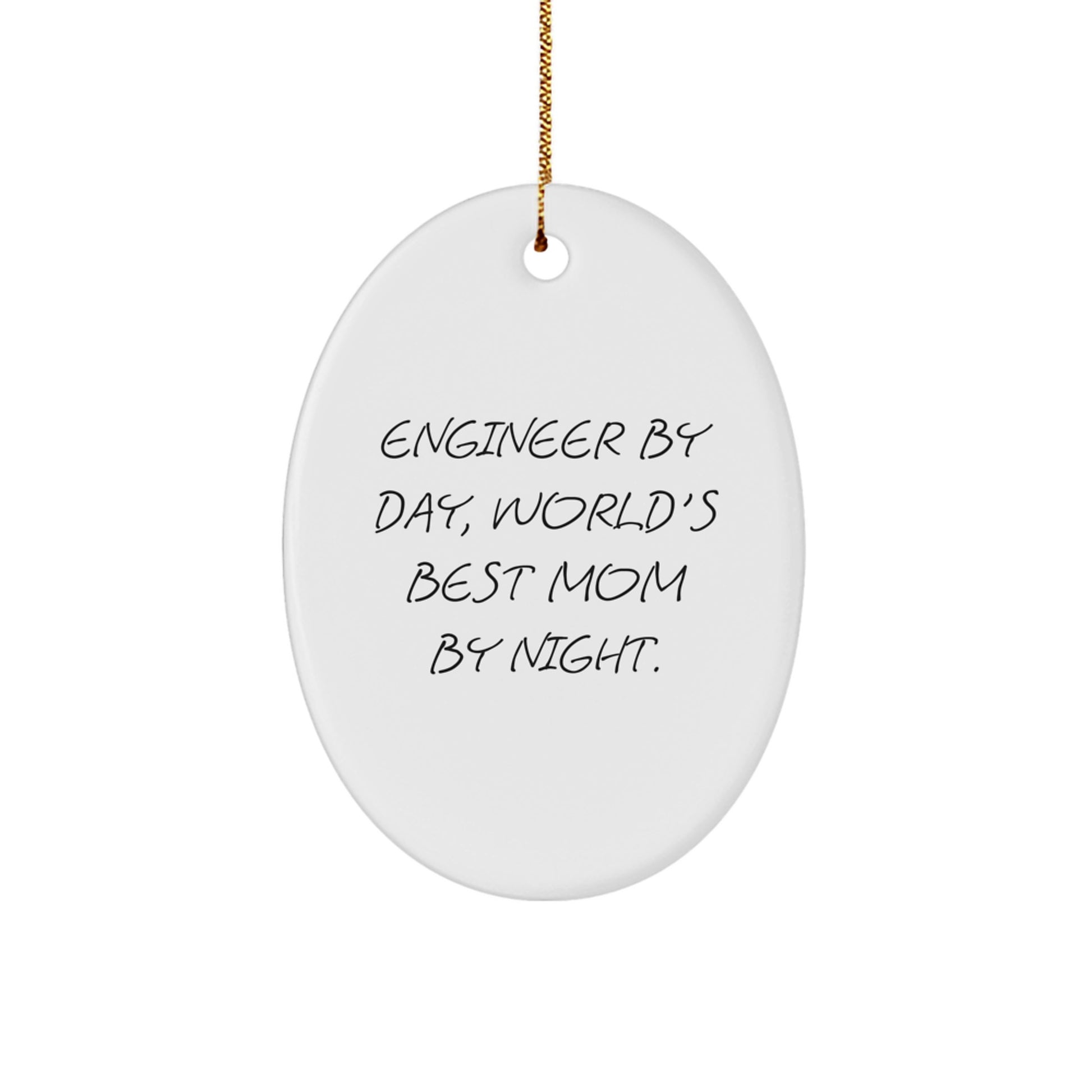 Funny Engineer Gifts from Mom, Oval Ornament, Christmas Unique Gifts for Men, Women, or Friends - Image 1