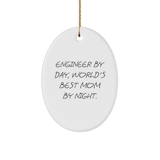Funny Engineer Gifts from Mom, Oval Ornament, Christmas Unique Gifts for Men, Women, or Friends - Image 1