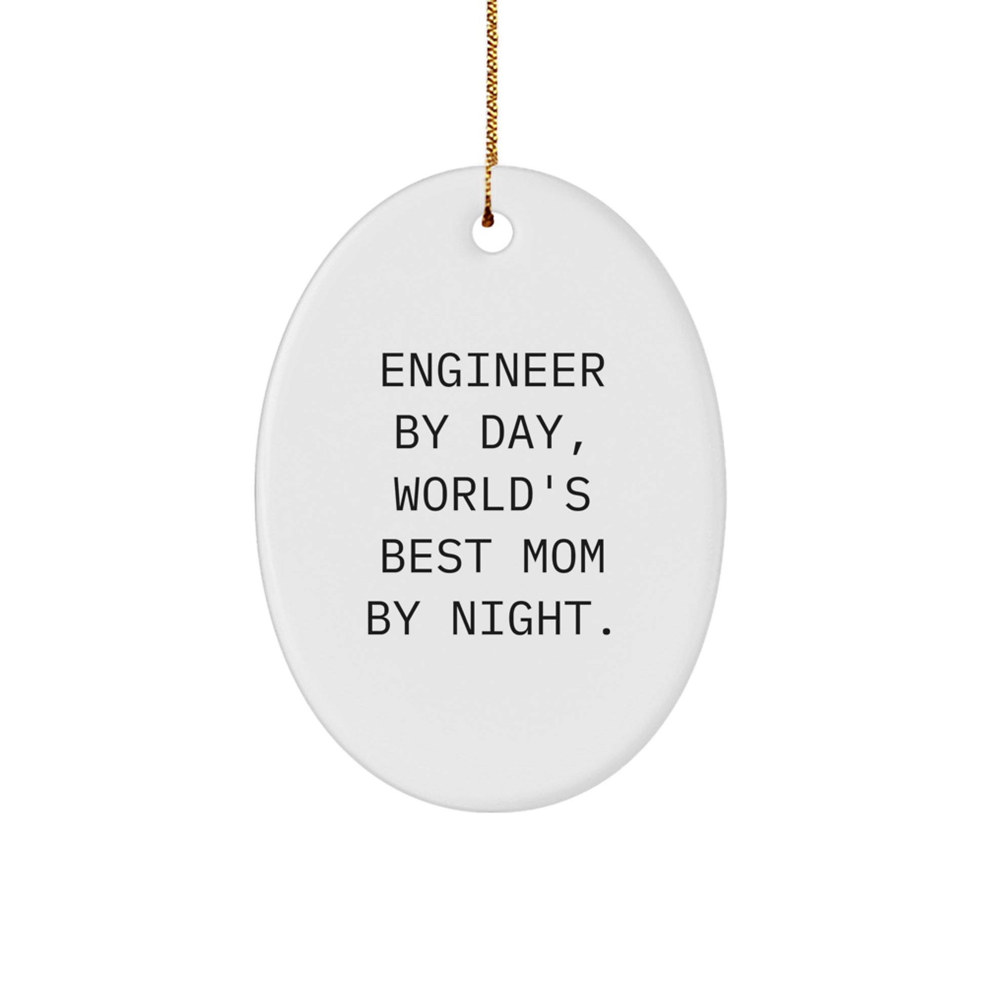 Funny Engineer Gifts for Mom Christmas Oval Ornament from Family, Engineer Mom By Day World's Best Night Unique Gift for Engineer Friends Coworkers - Image 1