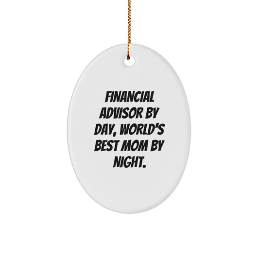 Funny Financial Advisor Gifts for Christmas, Oval Ornament by World's Best Mom, Gifts from Family, Perfect for Financial Advisor Men or Women. - Image 1