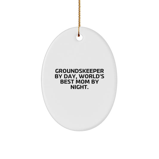Funny groundskeeper Gifts for Men Oval Ornament - groundskeeper By Day, World's Best Mom By Night - Christmas Unique Gift from Friends to Family - Image 1