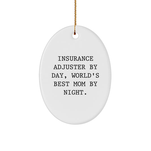Insurance Adjuster Gifts from Friends, Family, or Coworkers - 'Insurance Adjuster By Day, World's Best Mom By Night.' Oval Ornament for Christmas - Image 1