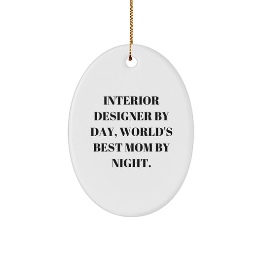 Interior Designer Gifts from Friends, Christmas Oval Ornament with 'Interior Designer By Day, World's Best Mom By Night.' Quote, Unique Gifts for Interior Designers - Image 1