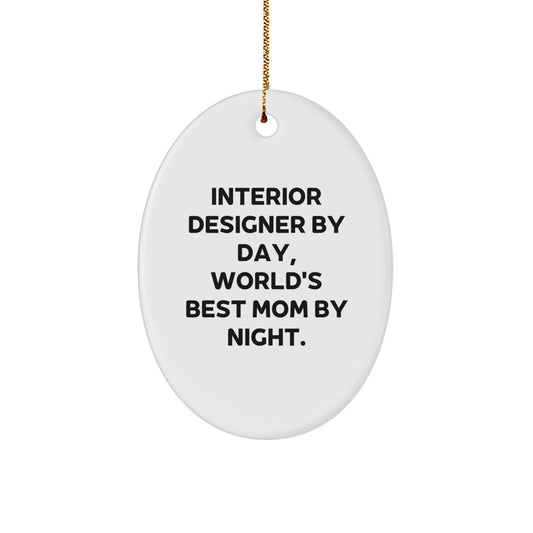 Interior Designer Gifts from Friends - 'Interior Designer By Day, World's Best Mom By Night.' Oval Ornament for Christmas - Image 1