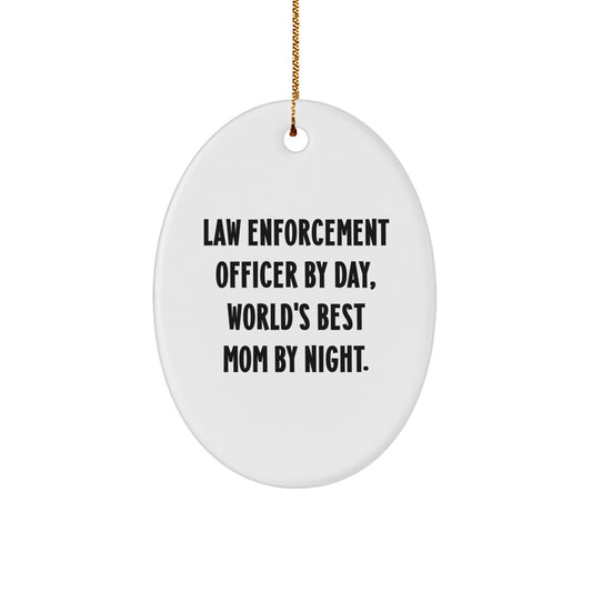 Funny Law Enforcement Officer Oval Ornament Gifts from Mom - Christmas Unique Gifts for Law Enforcement Officer Men - Image 1