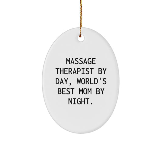 Massage Therapist Gifts from Mom - Funny Oval Ornament for Massage Therapist By Day, World's Best Mom By Night, Christmas Unique Gifts - Image 1