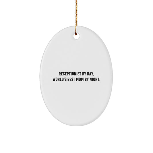 Receptionist Gifts from Family, Funny Oval Ornament for Mom By Night, Christmas Unique Gifts - Image 1