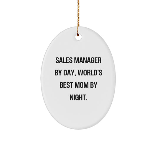 Sales Manager Gifts by Day, World's Best Mom By Night - Oval Ornament for Christmas - Image 1