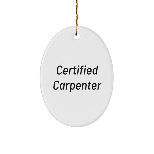 Funny Carpenter Gifts from Men to Friends for Christmas Oval Ornament - Image 1