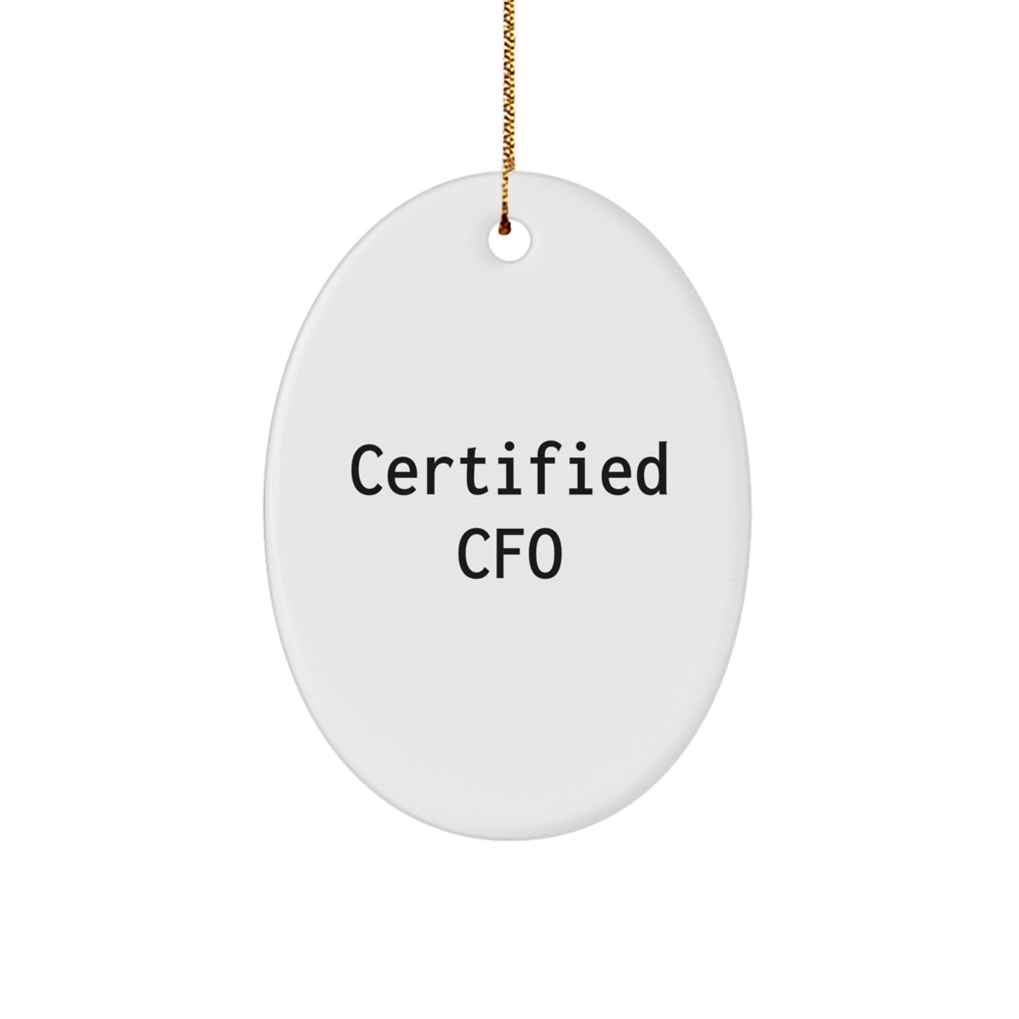 Funny CFO Gifts for Men Oval Ornament, Certified Cfo Christmas Unique Gifts from Family - Image 1