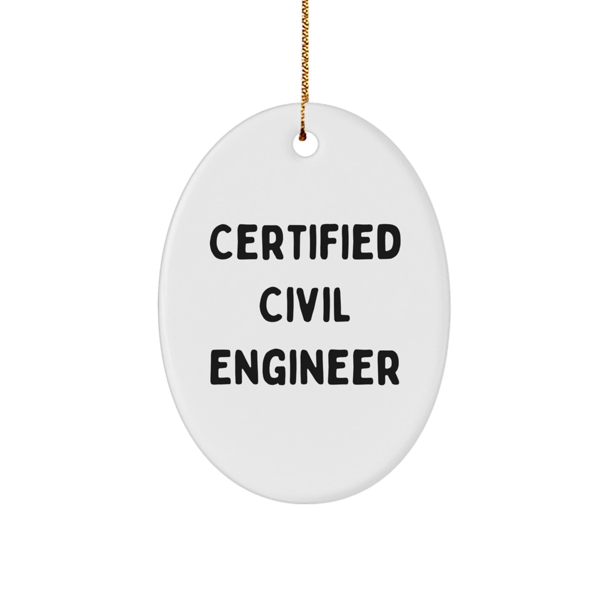 Funny Civil Engineer Oval Ornament Gifts from Friends for Civil Engineer Men at Christmas Unique Gifts - Image 1