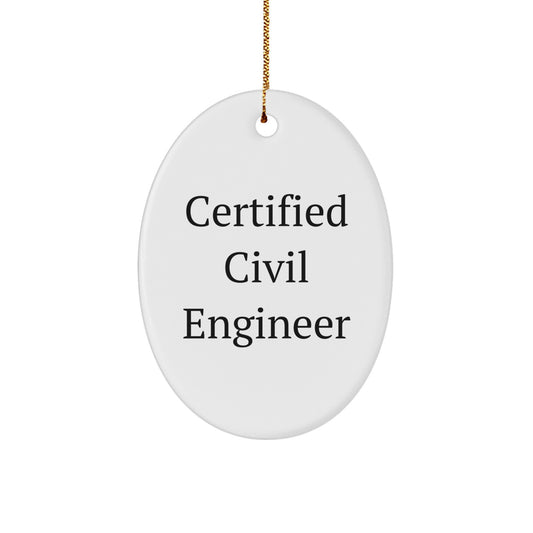 Funny Quote Gifts from Friends or Family to Civil Engineer Men or Women - Oval Ornament for Christmas Unique Gifts - Image 1