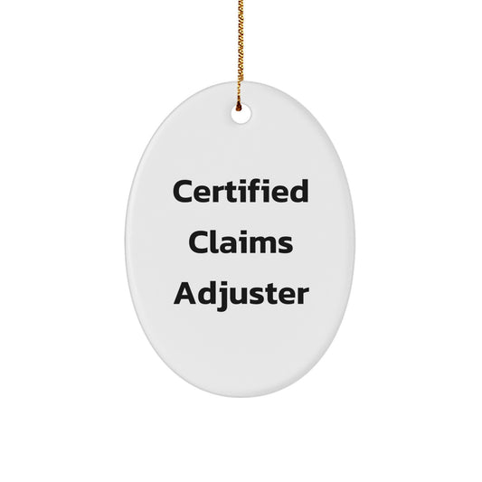Funny Quote Claims Adjuster Oval Ornament Gifts for Men from Family, Christmas Unique Gifts - Image 1
