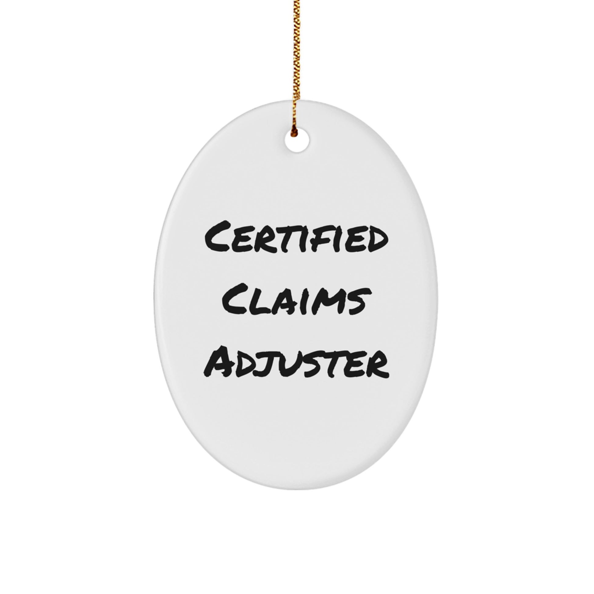 Funny Claims Adjuster Gifts for Men, Oval Ornament, Certified Claims Adjuster, Christmas Unique Gifts from Friends - Image 1