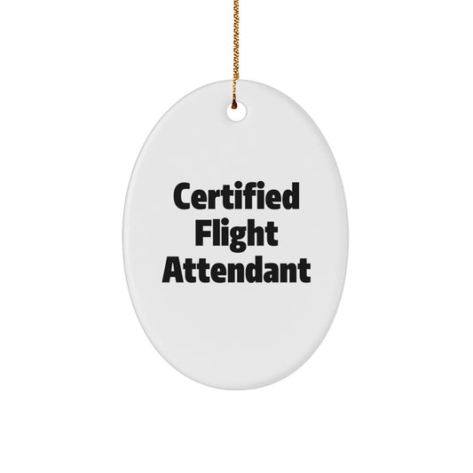 Certified Flight Attendant Gifts from Friends - Funny Oval Ornament for Flight Attendant Christmas Unique Gifts - Image 1