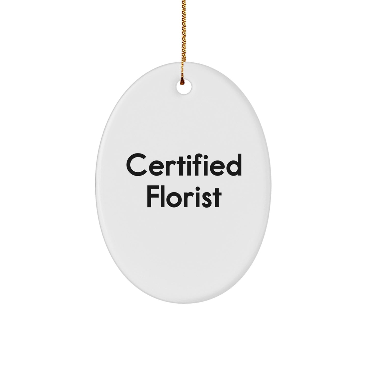 Certified Florist Oval Ornament Gifts from Friends to Florist, Christmas Unique Gifts for Men, Women, Family, Oval Ornament Decorations - Image 1