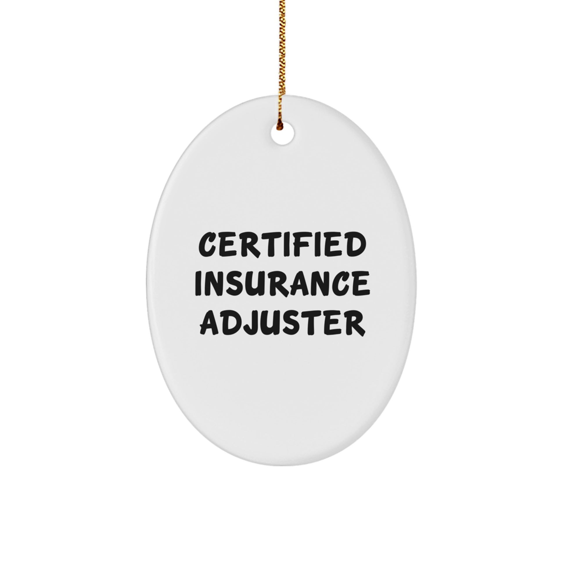 Insurance Adjuster Gifts, Funny Quote Oval Ornament from Friends, Christmas Unique Gifts for Insurance Adjuster Men or Women - Image 1