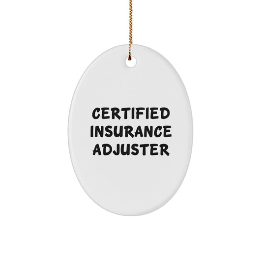 Insurance Adjuster Gifts, Funny Quote Oval Ornament from Friends, Christmas Unique Gifts for Insurance Adjuster Men or Women - Image 1