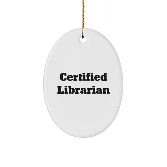 Librarian Gifts from Friends for Christmas - Oval Ornament with Funny Quote - Gifts from Friends for Librarian - Image 1
