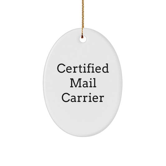 Funny Mail Carrier Gifts from Friends, 'Certified Mail Carrier' Oval Ornament for Christmas - Image 1