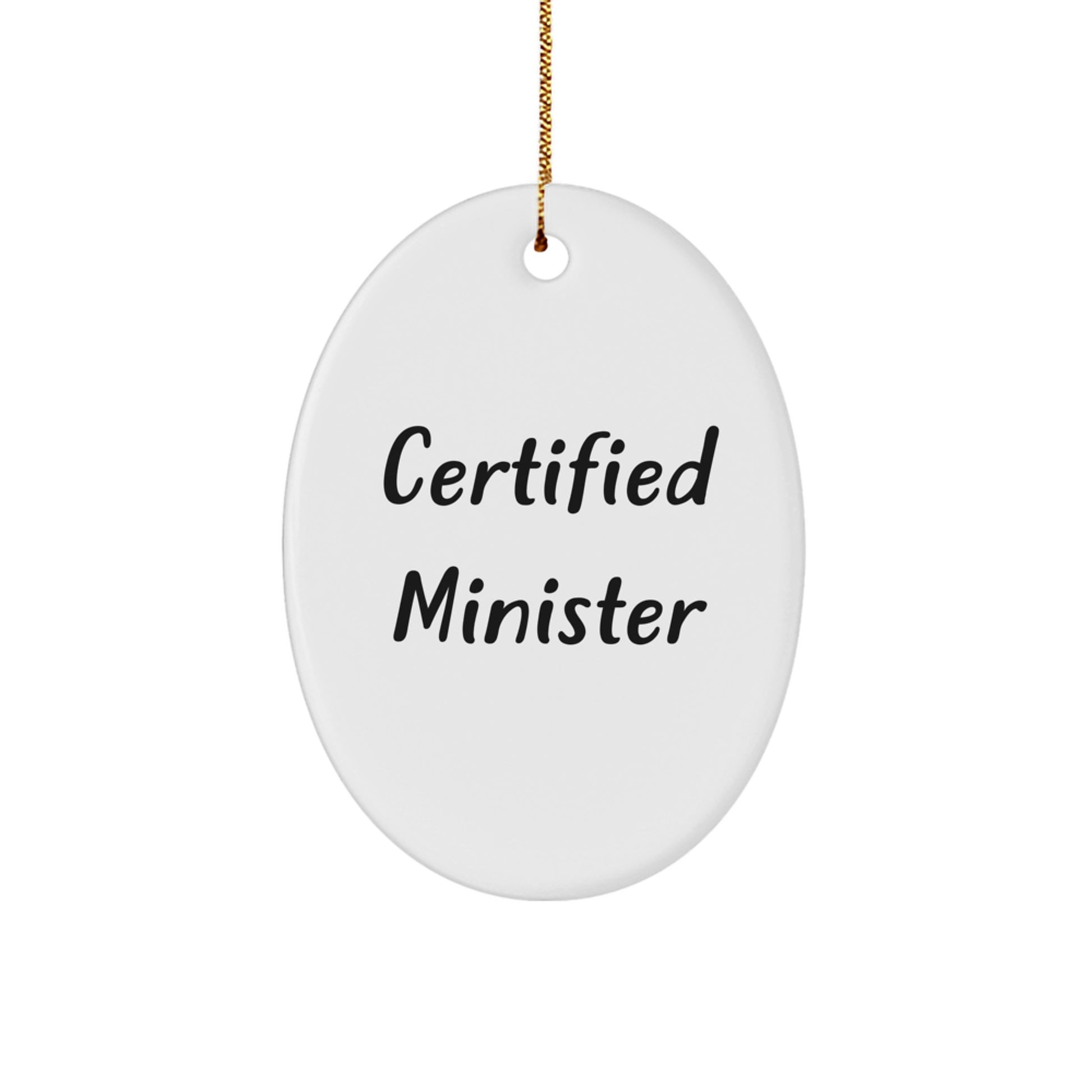 Funny Minister Gifts from Friends Oval Ornament, Certified Minister Quote, Christmas Unique Gifts for Minister Friends and Family - Image 1