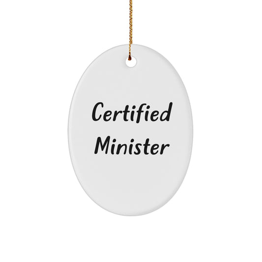 Funny Minister Gifts from Friends Oval Ornament, Certified Minister Quote, Christmas Unique Gifts for Minister Friends and Family - Image 1