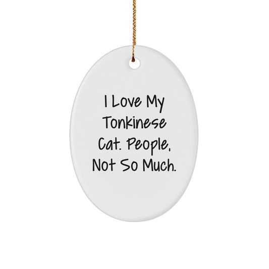 Funny Tonkinese Cat Lover Gifts from Friends and Family - Oval Ornament for Christmas Unique Gifts - Image 1