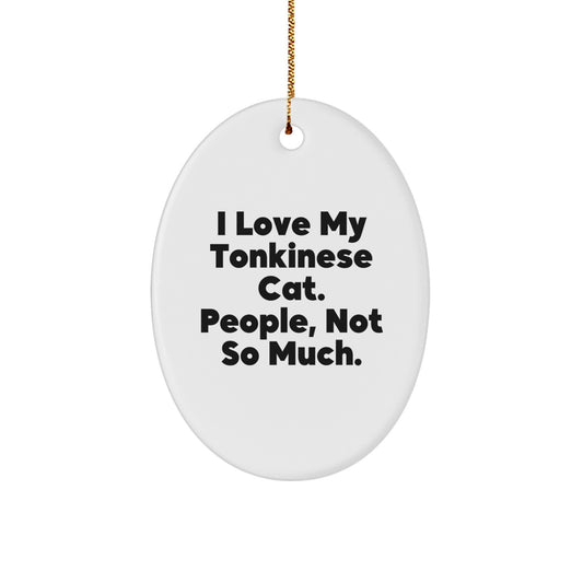 Funny Tonkinese Cat Oval Ornament Gifts from Men to Women for Christmas - Image 1