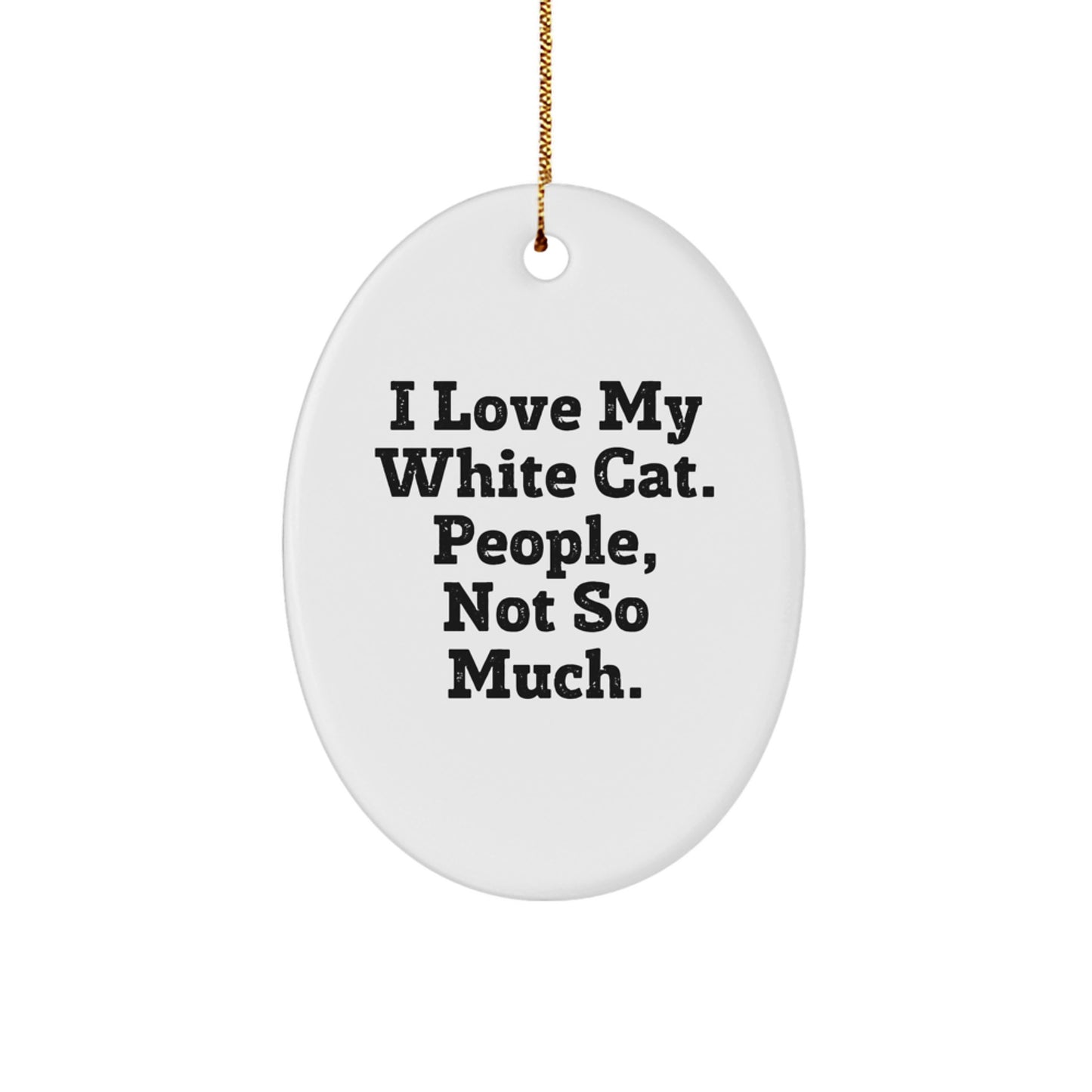 Funny White Cat Oval Ornament Gifts from Men to Women Friends and Family for Christmas Unique Decorations - Image 1