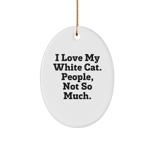 Funny White Cat Oval Ornament Gifts from Men to Women Friends and Family for Christmas Unique Decorations - Image 1