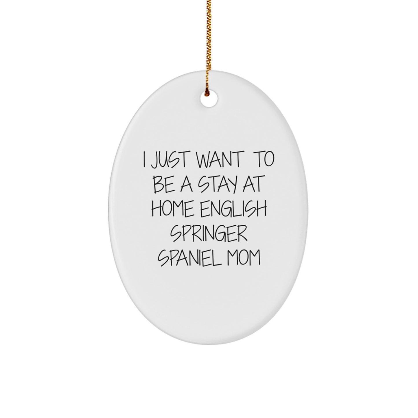 English Springer Spaniel Dog Oval Ornament Gifts from Friends for English Springer Spaniel Dog Mom, Christmas Unique Gifts, Funny Quote - Image 1