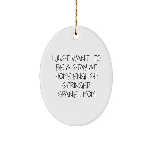 English Springer Spaniel Dog Oval Ornament Gifts from Friends for English Springer Spaniel Dog Mom, Christmas Unique Gifts, Funny Quote - Image 1