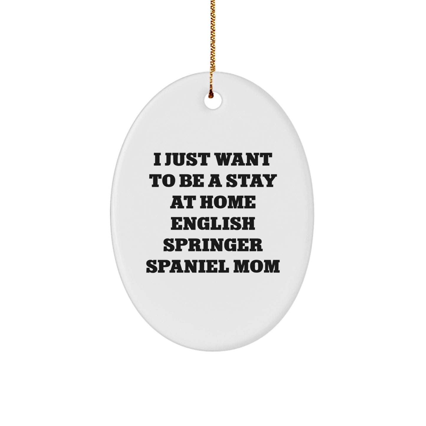 English Springer Spaniel Dog Mom Oval Ornament, Funny Quote Gifts from Friends and Family for Christmas, Christmas Unique Gifts for English Springer Spaniel Dog Lovers - Image 1