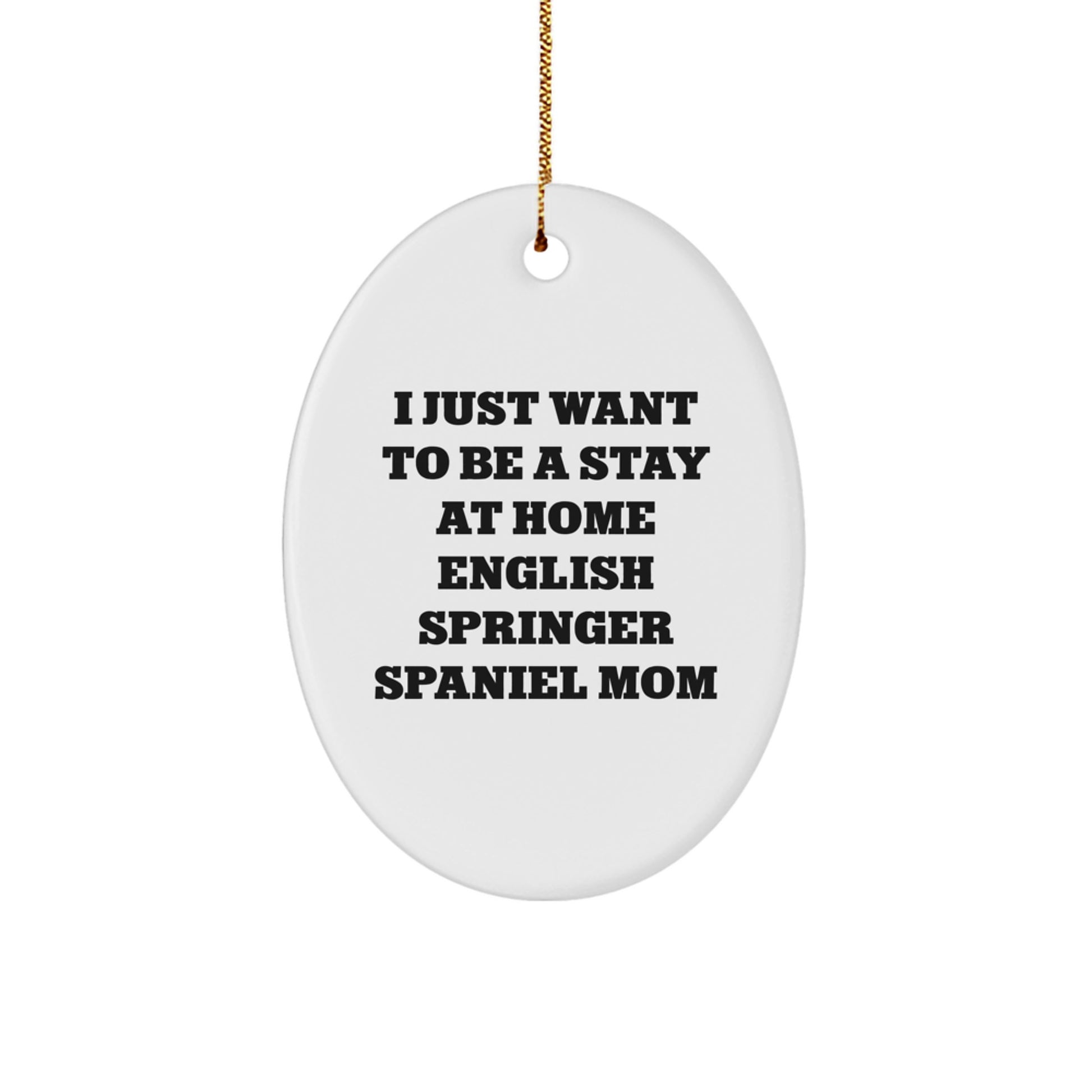 English Springer Spaniel Dog Mom Oval Ornament, Funny Quote Gifts from Friends and Family for Christmas, Christmas Unique Gifts for English Springer Spaniel Dog Lovers - Image 1