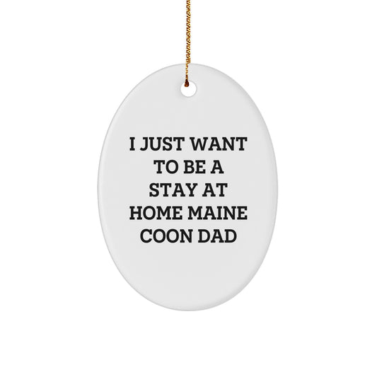 Funny Maine Coon Cat Oval Ornament Gifts from Dad for Stay at Home Maine Coon Cat Lover Christmas Unique Gifts - Image 1