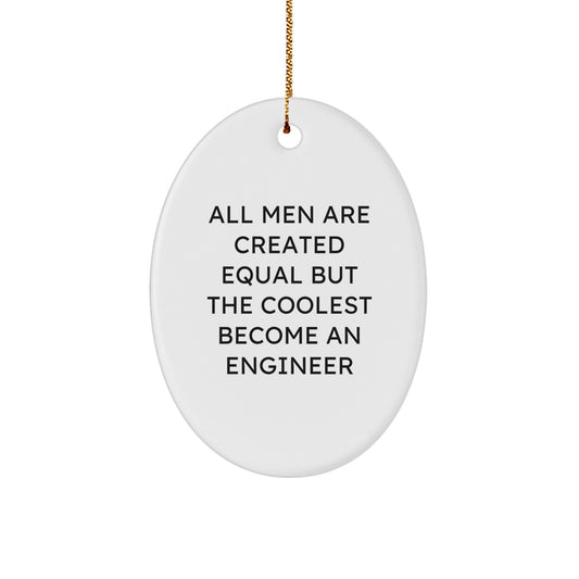 Funny Engineer Quotes Christmas Oval Ornament Gifts from Men to Engineer Friends and Family - Image 1