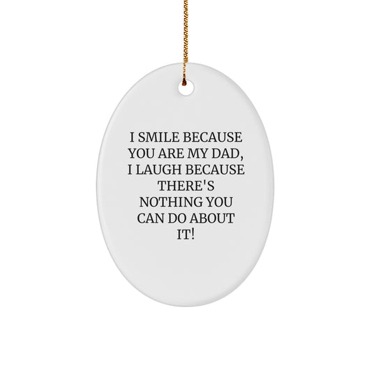 Funny Dad Quotes Oval Ornament - Gifts for Dad from Family, Christmas Unique Gifts for Men - Image 1