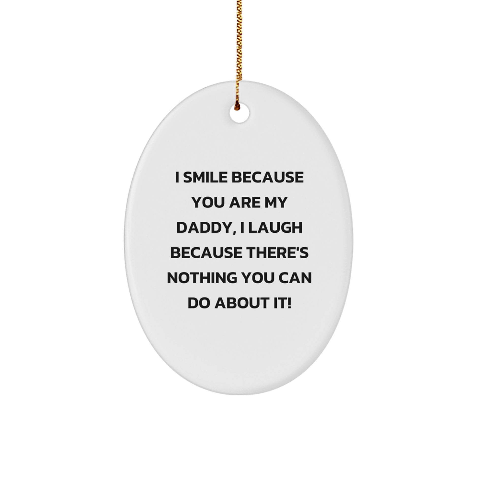 Daddy's Humorous Oval Ornament Gifts from Family and Friends for Christmas - Image 1