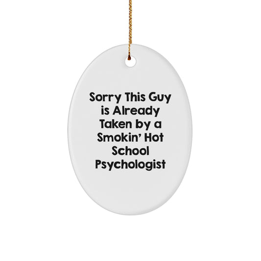 Funny School Psychologist Gifts for Men, Oval Ornament with Sassy Quote, Gifts from Friends or Family at Christmas - Image 1