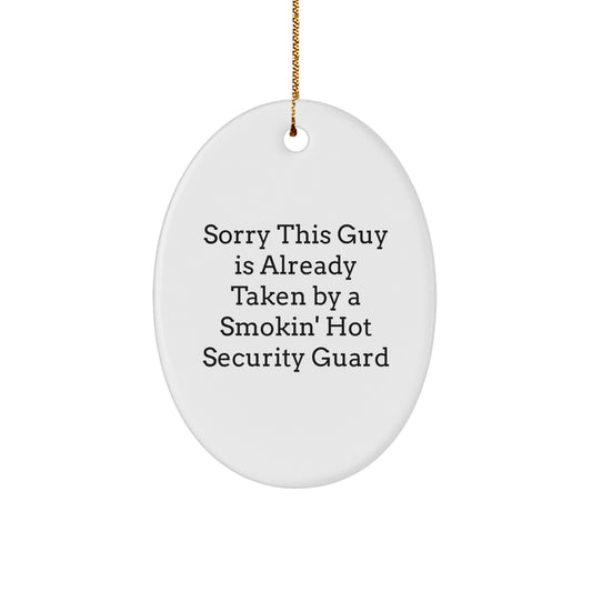 Funny Security Guard Gifts for Men, Oval Ornament with Smokin' Hot Security Guard Quote, Christmas Unique Gifts from Friends - Image 1