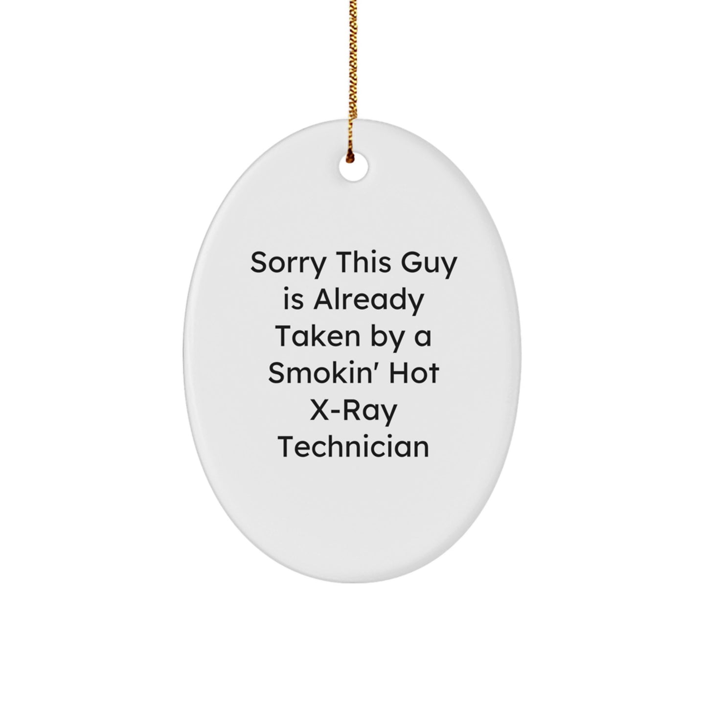 Funny X-Ray Technician Gift for Him or Her, Oval Ornament by a Smokin' Hot X-ray Technician, Christmas Unique Gifts from Men to X-Ray Technician Friends, Coworkers, or Family - Image 1