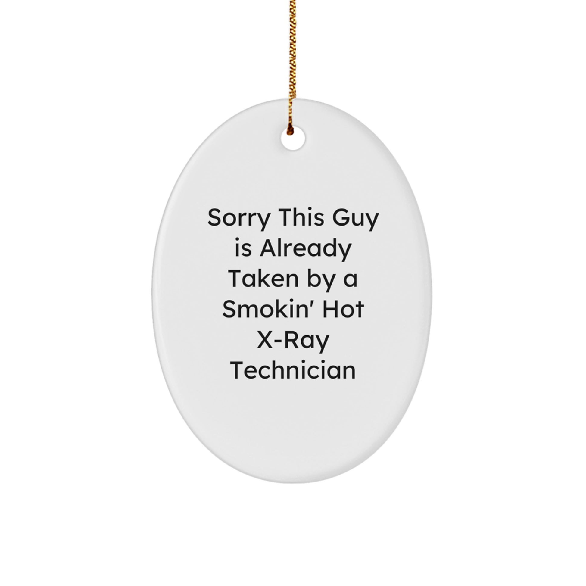 Funny X-Ray Technician Gift for Him or Her, Oval Ornament by a Smokin' Hot X-ray Technician, Christmas Unique Gifts from Men to X-Ray Technician Friends, Coworkers, or Family - Image 1