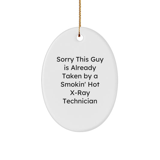 Funny X-Ray Technician Gift for Him or Her, Oval Ornament by a Smokin' Hot X-ray Technician, Christmas Unique Gifts from Men to X-Ray Technician Friends, Coworkers, or Family - Image 1