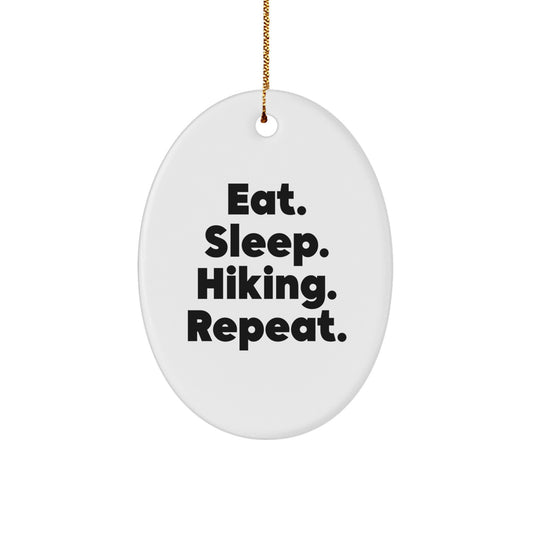 Funny Hiking Gift for Friends - Eat. Sleep. Hiking. Repeat. Oval Ornament, Gifts from Family - Image 1