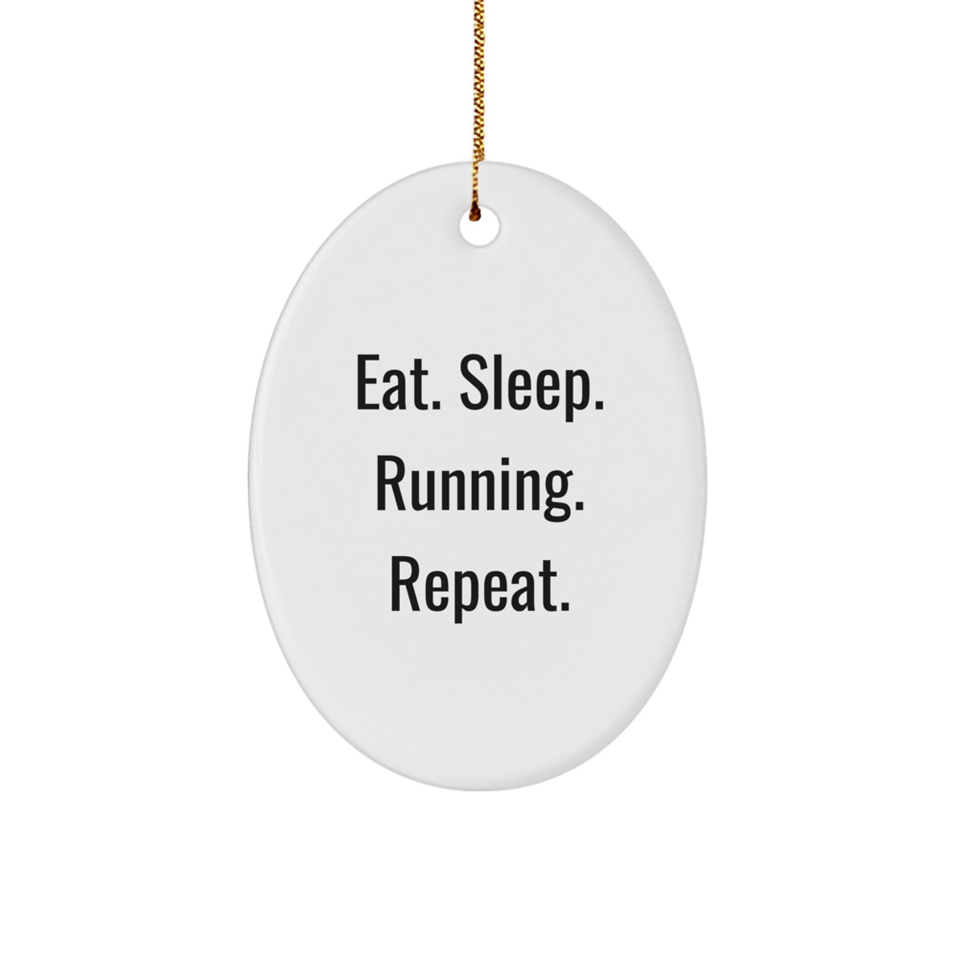 Funny Running Gifts for Her - Eat. Sleep. Running. Repeat. Oval Ornament, Gifts from Family, for Running Enthusiasts, Christmas Unique Presents - Image 1