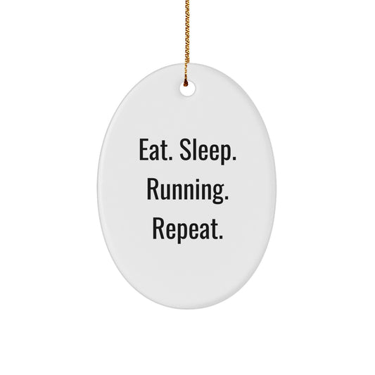 Funny Running Gifts for Her - Eat. Sleep. Running. Repeat. Oval Ornament, Gifts from Family, for Running Enthusiasts, Christmas Unique Presents - Image 1