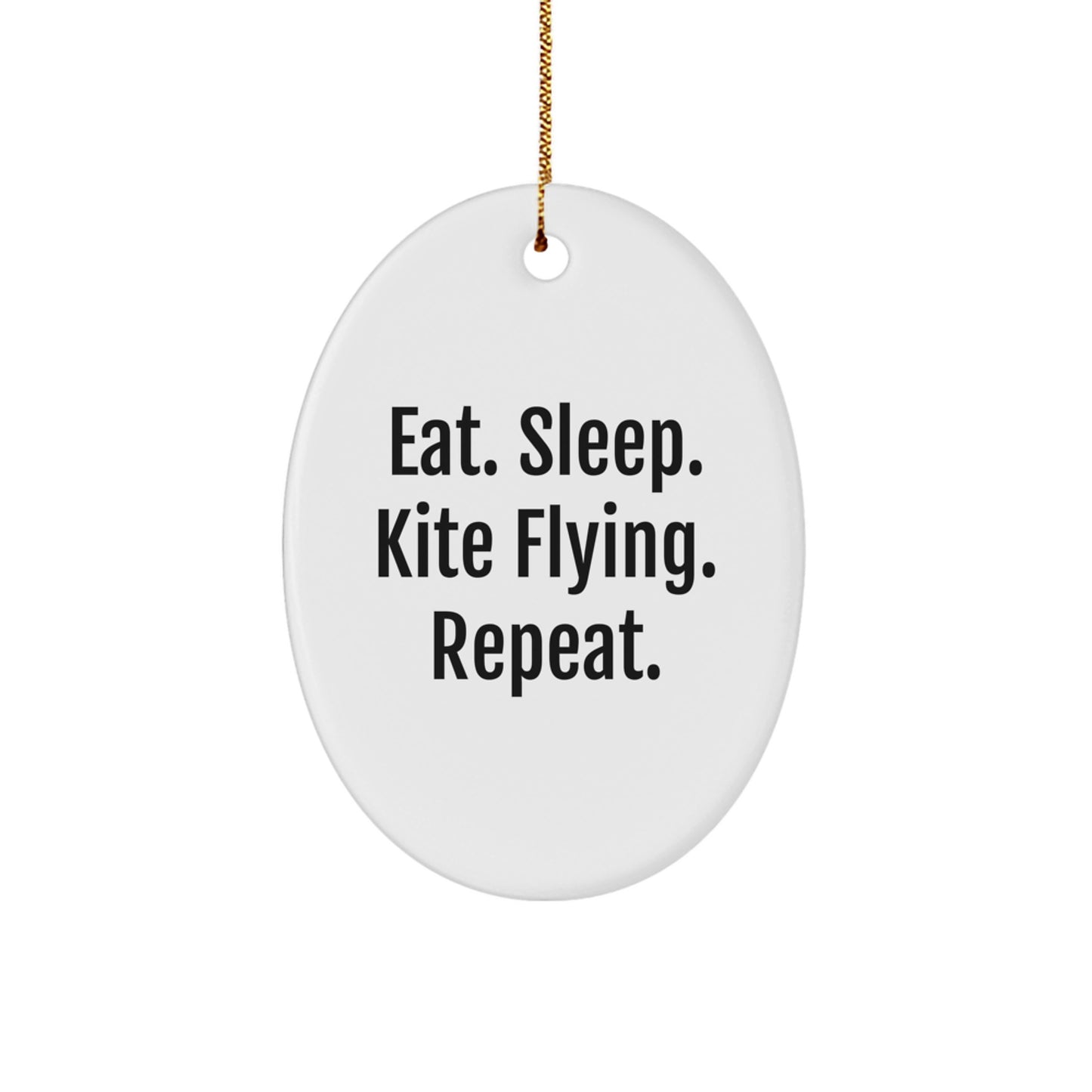 Gifts from Friends for Kite Flying Enthusiasts - Eat. Sleep. Kite Flying. Repeat. Oval Ornament, White, 3.25" tall, Perfect for Christmas - Image 1