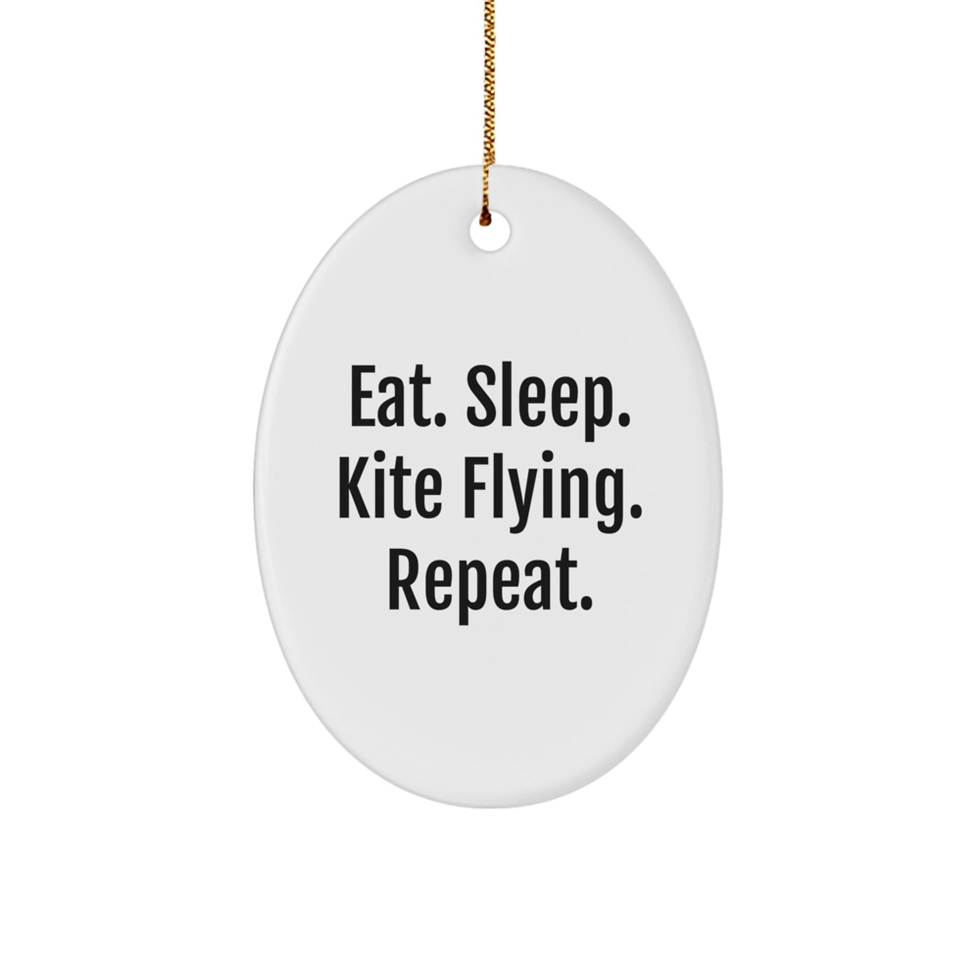 Gifts from Friends for Kite Flying Enthusiasts - Eat. Sleep. Kite Flying. Repeat. Oval Ornament, White, 3.25" tall, Perfect for Christmas - Image 1