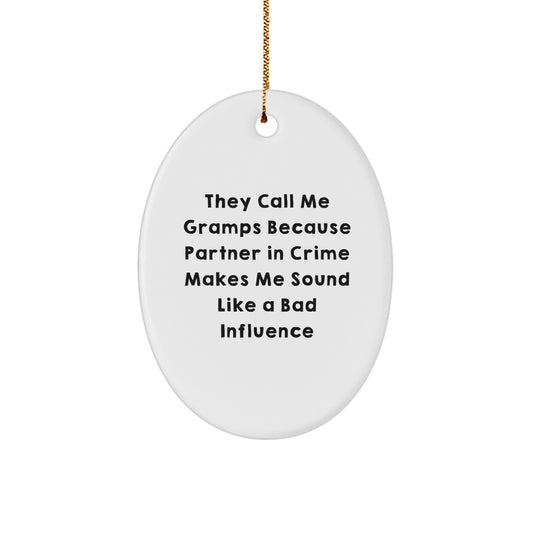 Funny Gramps Gifts Oval Ornament Unique Christmas Decorations for Men, Gifts from Family, Friends, Coworkers, Christmas Unique Gifts for Him, Gramps Christmas Ornament - Image 1